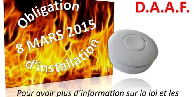 detecteur de fumée incendie daaf obligation 8 mars 2015 AOD SECURIGIT
